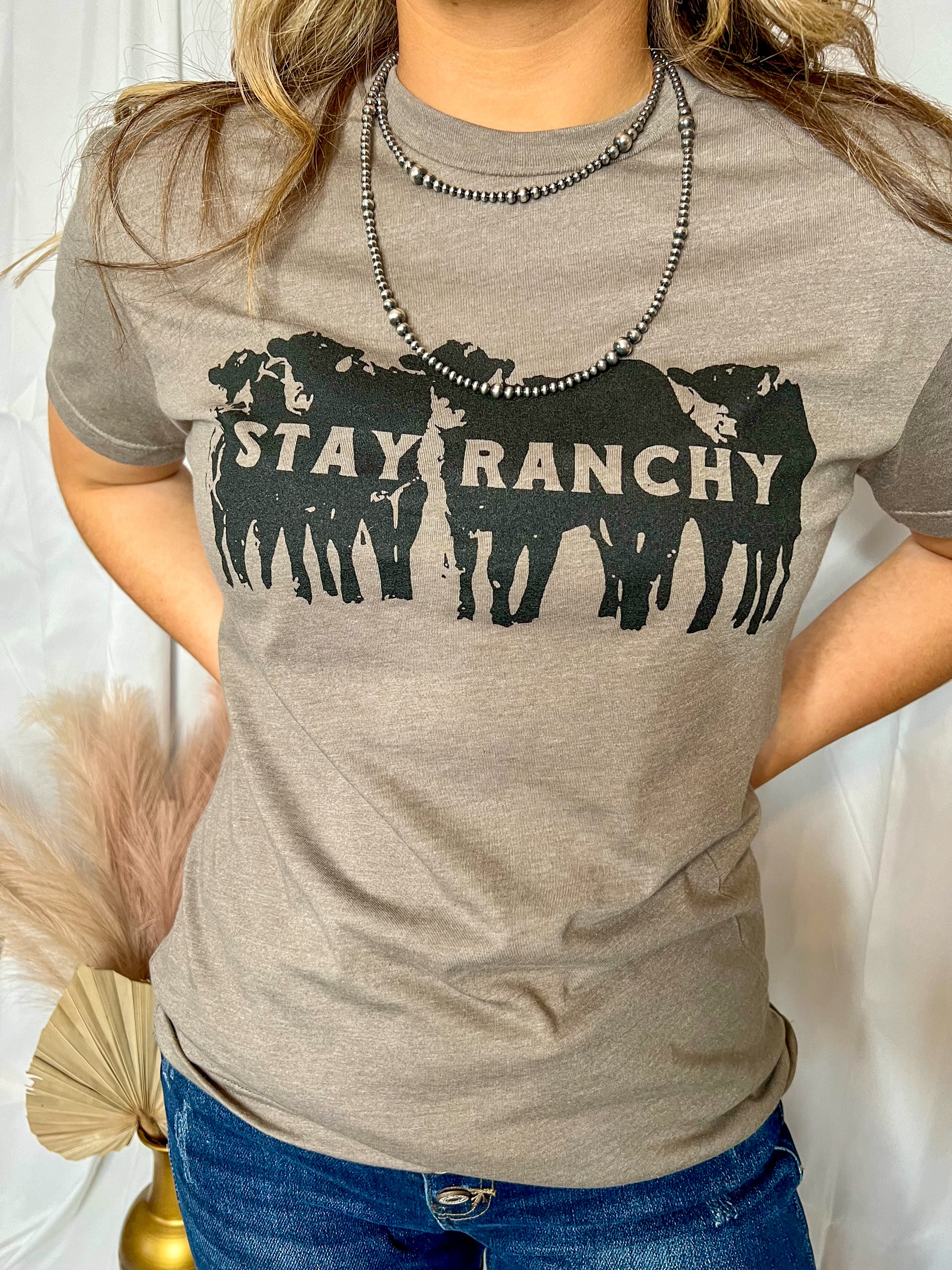 Stay Ranchy Tee